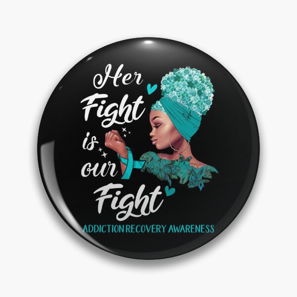 Item preview, Addiction Recovery Awareness - Her Fight is Our Fight designed and sold by RidnerStore.