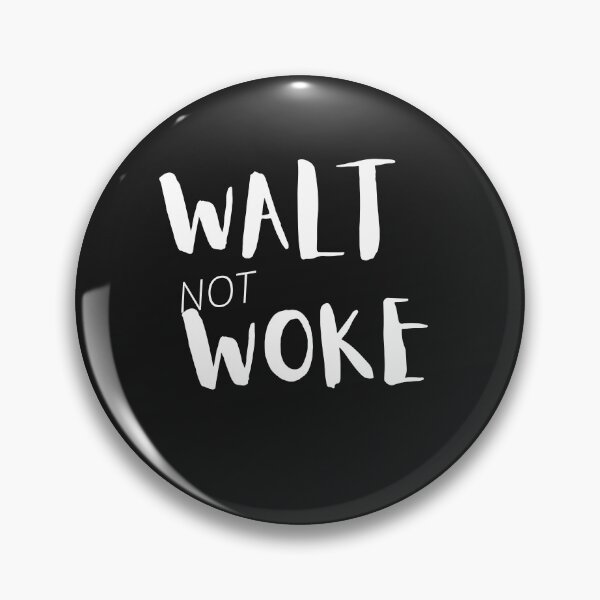 Item preview, Walt Not Woke designed and sold by SheIsAQueen.