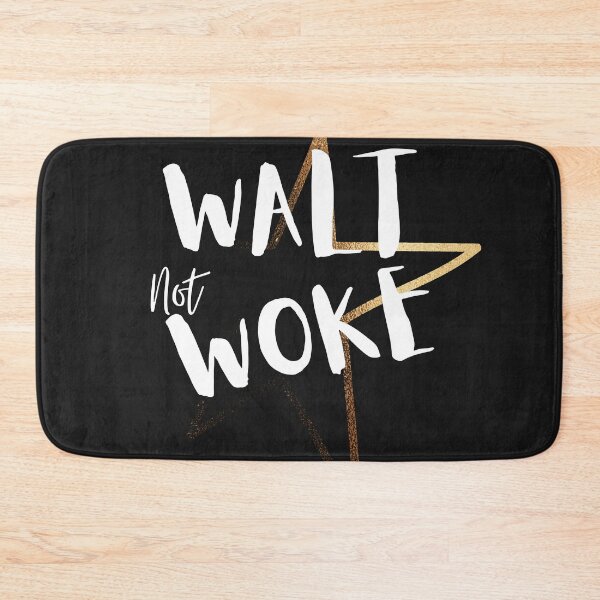 Item preview,  Walt Not Woke designed and sold by SheIsAQueen.