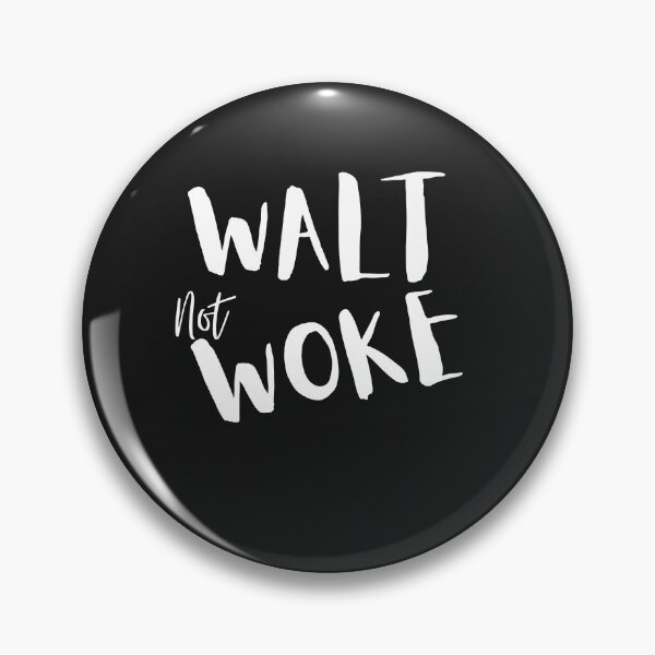 Item preview, Walt Not Woke designed and sold by SheIsAQueen.