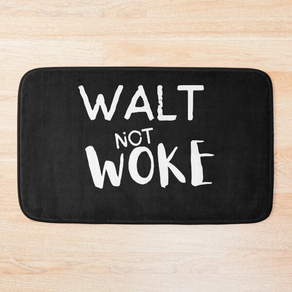 Item preview, Walt Not Woke designed and sold by SheIsAQueen.