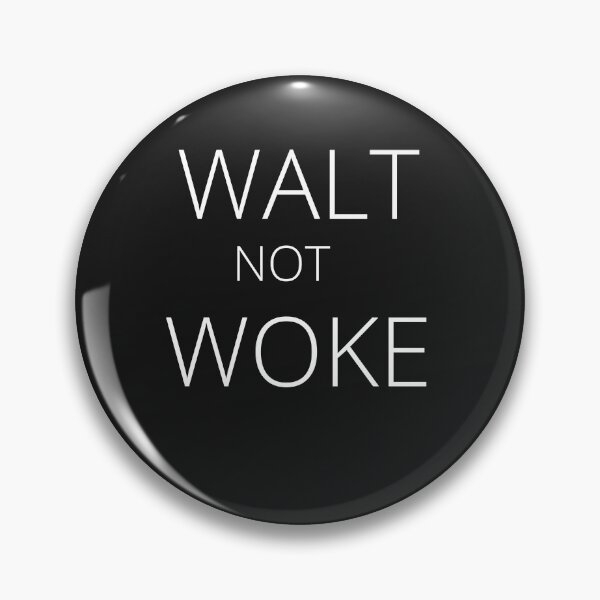 Item preview, Walt Not Woke designed and sold by SheIsAQueen.