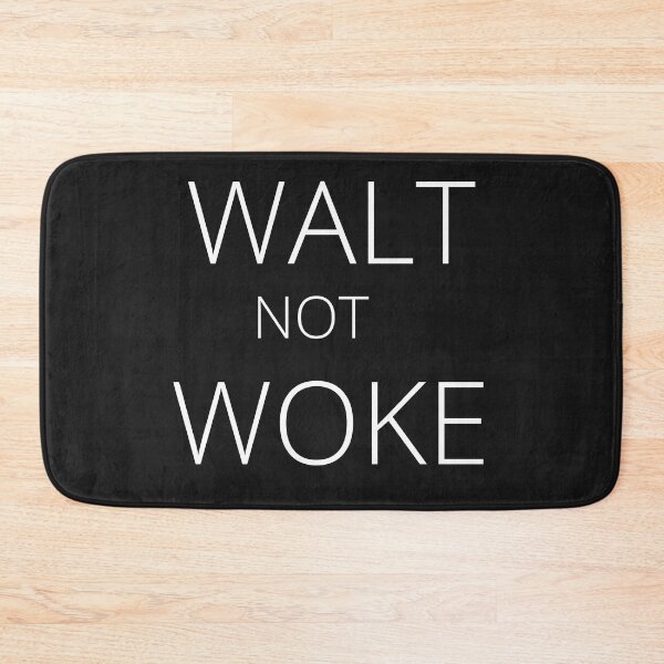 Item preview, Walt Not Woke designed and sold by SheIsAQueen.