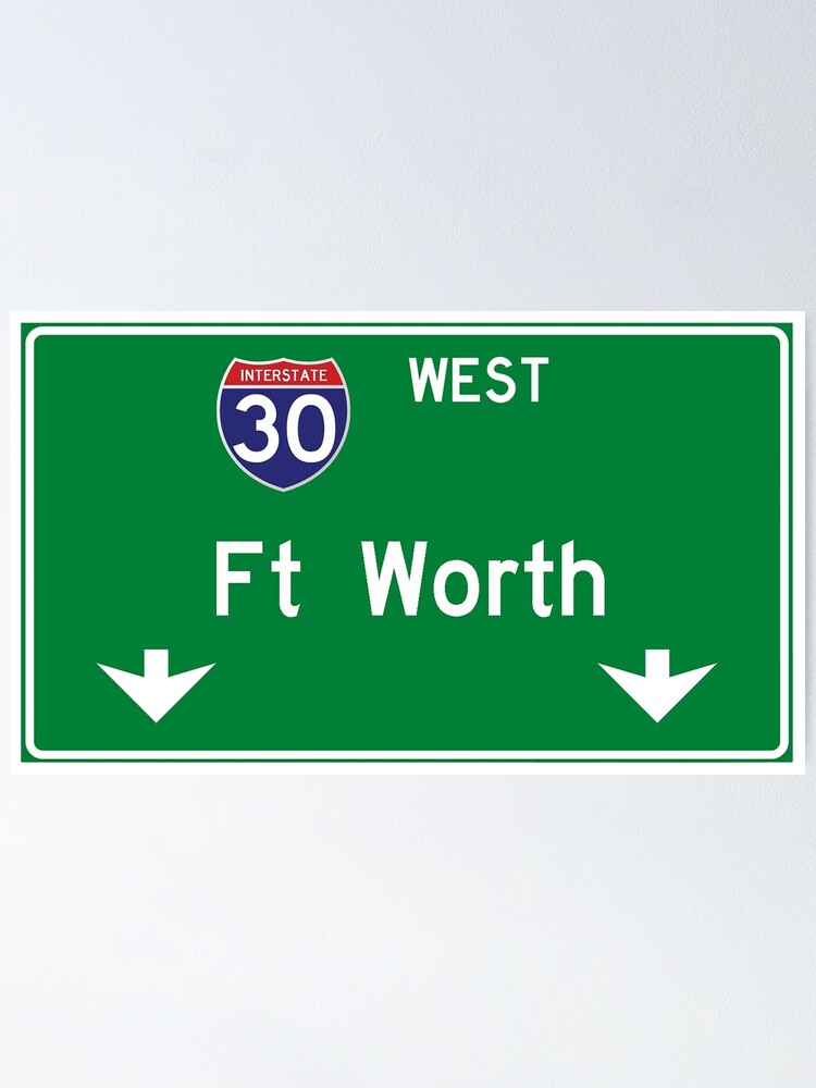 Ft Worth Texas Interstate 30 Highway Sign Poster For Sale By