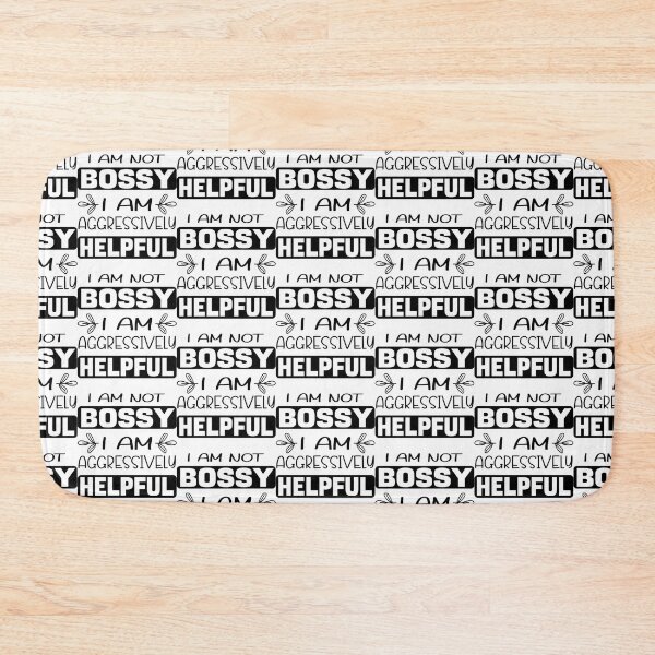 Item preview, funny and sarcastic saying,  I Am Not Bossy I Am Aggressively Helpful       designed and sold by ShimmerSmitten.