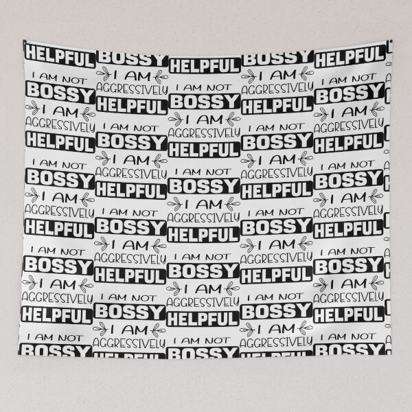 Item preview, funny and sarcastic saying,  I Am Not Bossy I Am Aggressively Helpful       designed and sold by ShimmerSmitten.