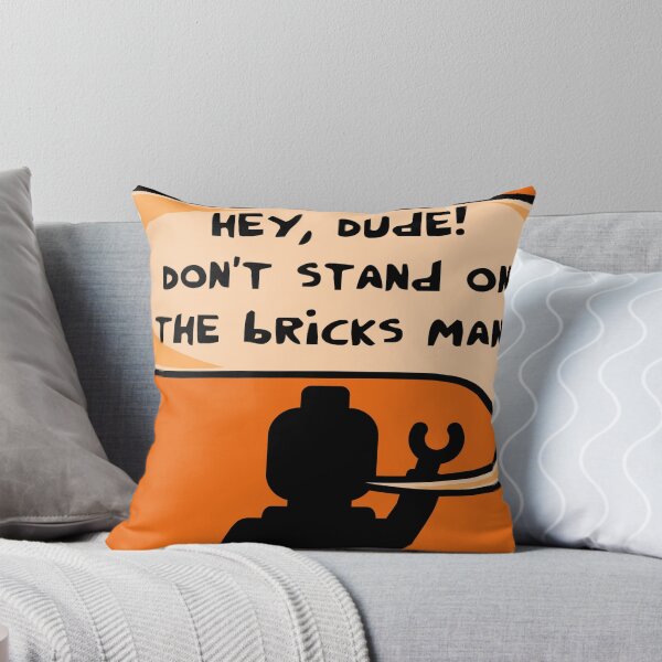 Artikelvorschau, Hey, Dude! Don't stand on the bricks man! entworfen und verkauft von ChilleeW.