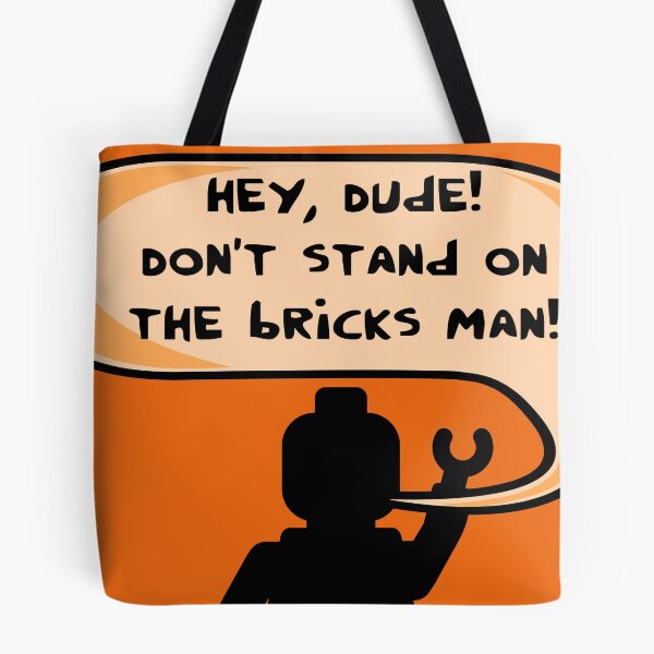 Artikelvorschau, Hey, Dude! Don't stand on the bricks man! entworfen und verkauft von ChilleeW.