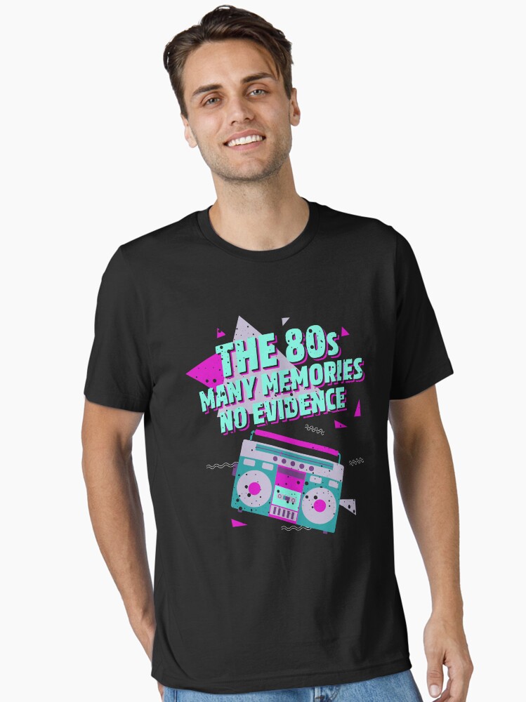The 80s Many Memories No Evidence