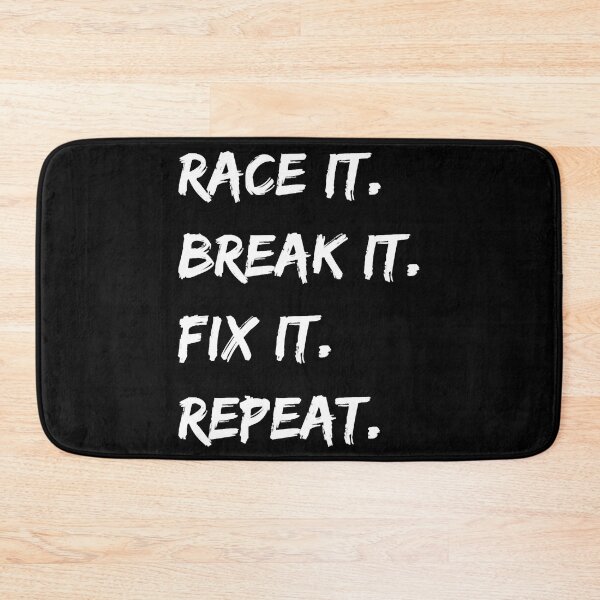 Item preview, Race It. Break It. Fix It. Repeat. designed and sold by AlabaFriday.