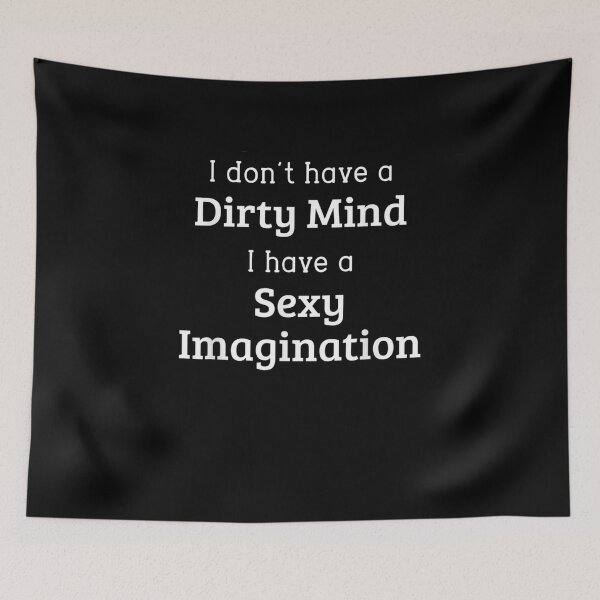 Item preview, I Don't Have a Dirty Mind I Have a Sexy Imagination T-Shirt designed and sold by shop   luisant.