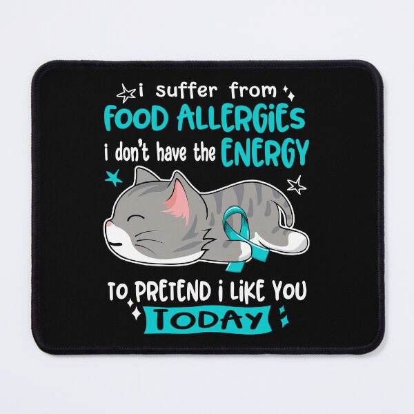 Item preview, Food Allergies Awareness, I Suffer From Food Allergies i don't have the ENERGY to Pretend i like you Today designed and sold by Tammyilaria.