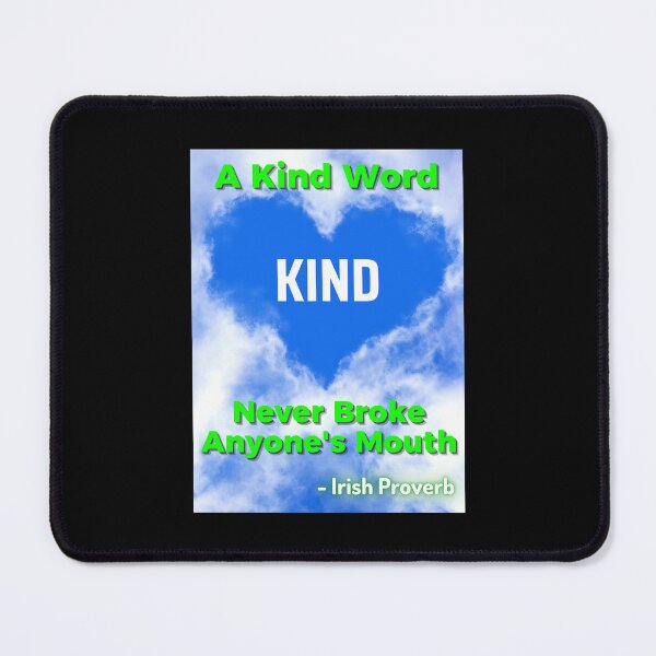 Item preview, Irish Proverb - A Kind Word Never Broke Anyone's Mouth designed and sold by IrishProverbs.