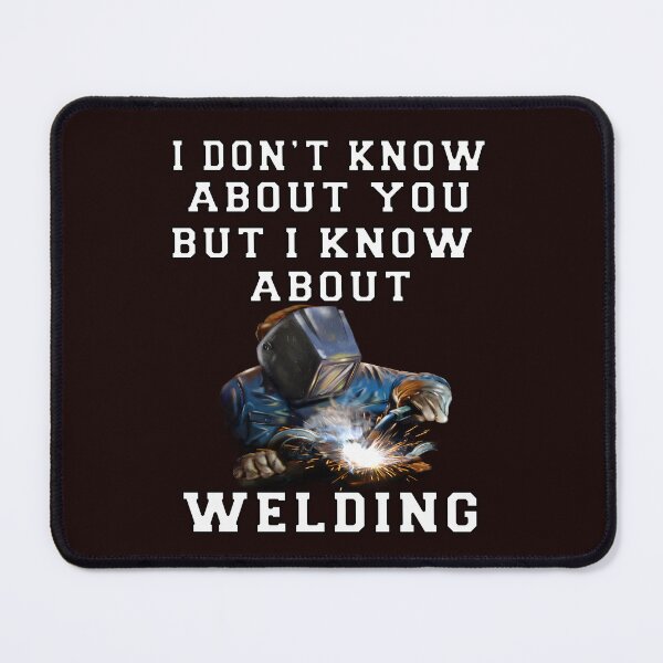 Item preview, Occupation Welder I Don't Know About You But I Know About Welding designed and sold by fantasticdesign.