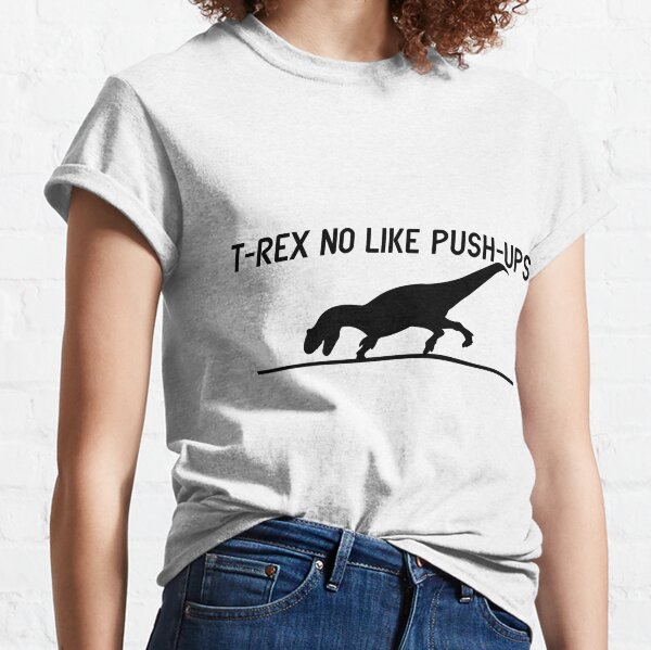 Ann Arbor T-shirt Co. T-REX NO Like Push-UPS