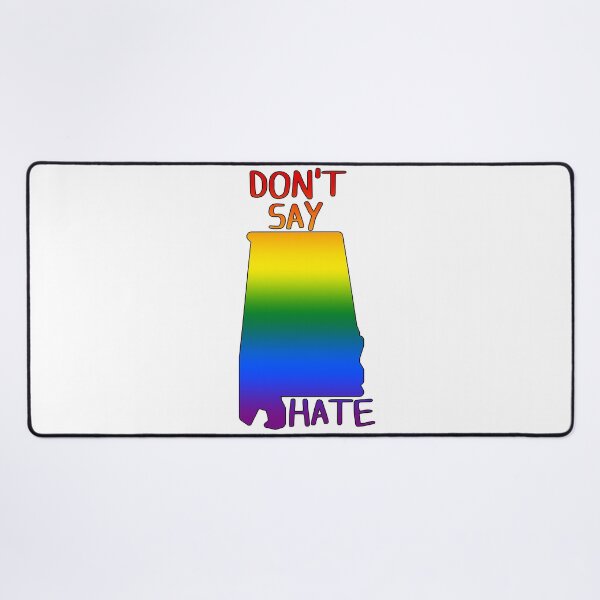 Item preview, Don't Say Hate - Oppose Don't Say Gay - Rainbow Alabama Silhouette - LGBTQIA2S+ designed and sold by SayWhatYouFeel.