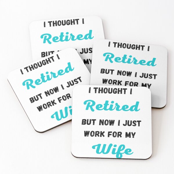 Item preview, I thought i retired but now i just work for my wife designed and sold by Vintage Vibe Studio.