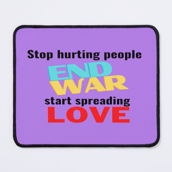 Item preview, Stop Hurting people, End War! Start spreading love!i designed and sold by Victornewyork.