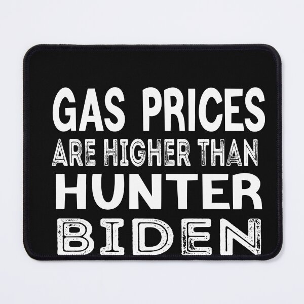 Item preview, funny quote ,Gas Prices Are Higher Than Hunter,womens,boys ,anti biden designed and sold by designreb.