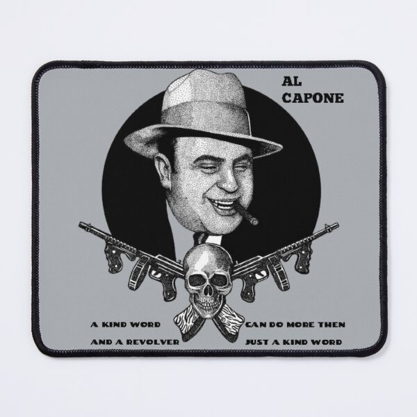 Item preview, Al Capone, A kind word and a revolver can do more then just a kind word designed and sold by StevanoArt.