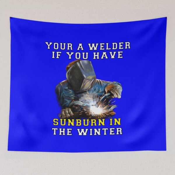 Item preview, Occupation Welder Your A Welder If You Have Sunburn In The Winter  designed and sold by fantasticdesign.