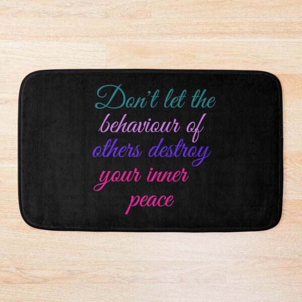 Item preview, Don't Let the Behaviour of the Others Destroy your Inner Peace on Black designed and sold by LoloTrends.