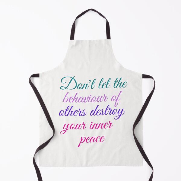 Item preview, Don't Let the Behaviour of the Others Destroy your Inner Peace  designed and sold by LoloTrends.