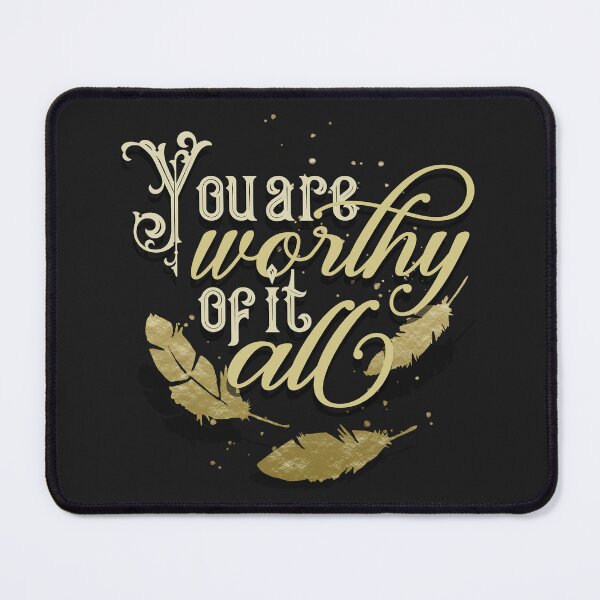 Item preview, You Are Worthy Of It All designed and sold by edwinvisuals.