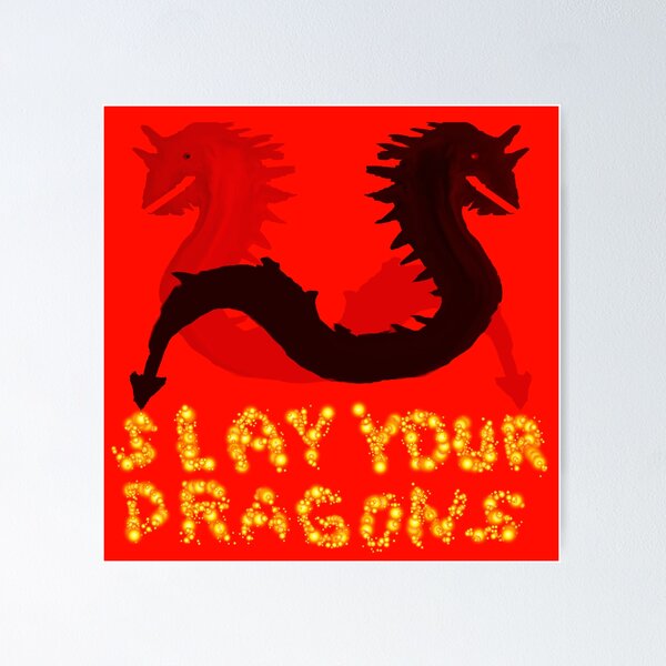 Item preview, Slay Your Dragons Art D62 designed and sold by SelfUpgrade.