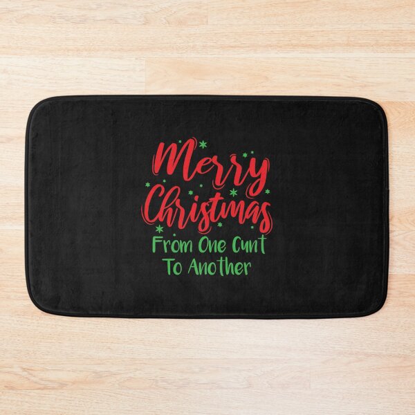 Item preview, Merry Christmas From One Cunt To Another designed and sold by VanNgauRDF.