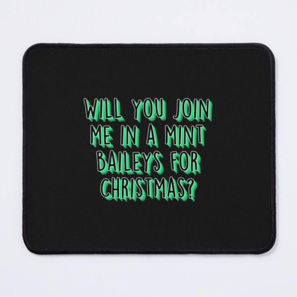 Item preview, Will you join me in a Mint Baileys for Christmas designed and sold by VanNgauRDF.