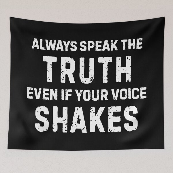 Item preview, Always Speak The Truth Even If Your Voice Shakes designed and sold by allysmar.