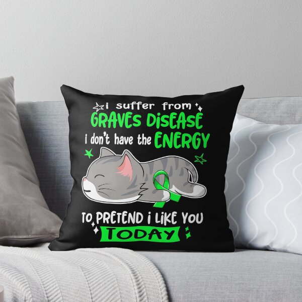Item preview, Graves Disease Awareness, I Suffer From Graves Disease i don't have the ENERGY to Pretend i like you Today designed and sold by Tammyilaria.