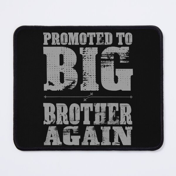 Item preview, Promoted to big brother again Older brothers designed and sold by SiennaLuci.