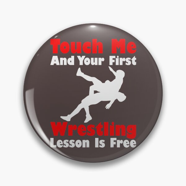 Item preview, Touch me and your First Wrestling Lesson is Free designed and sold by SiennaLuci.