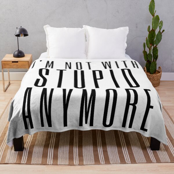 Item preview, I'm Not With Stupid Anymore. Funny Break Up Quote. designed and sold by That Cheeky Tee.