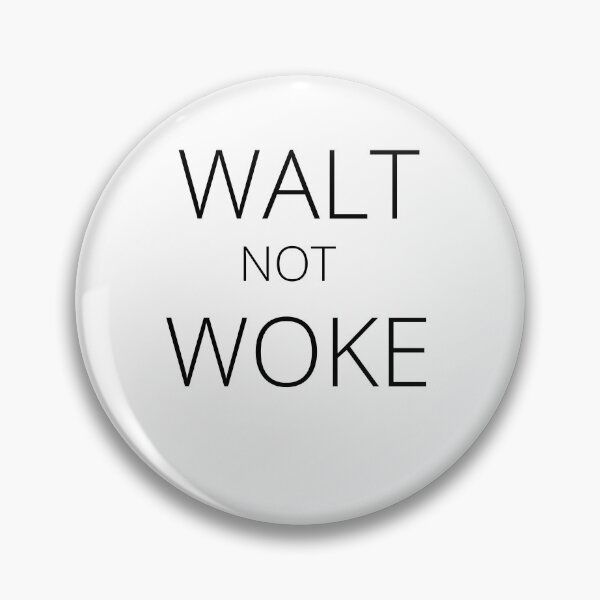 Item preview, Walt Not Woke designed and sold by SheIsAQueen.