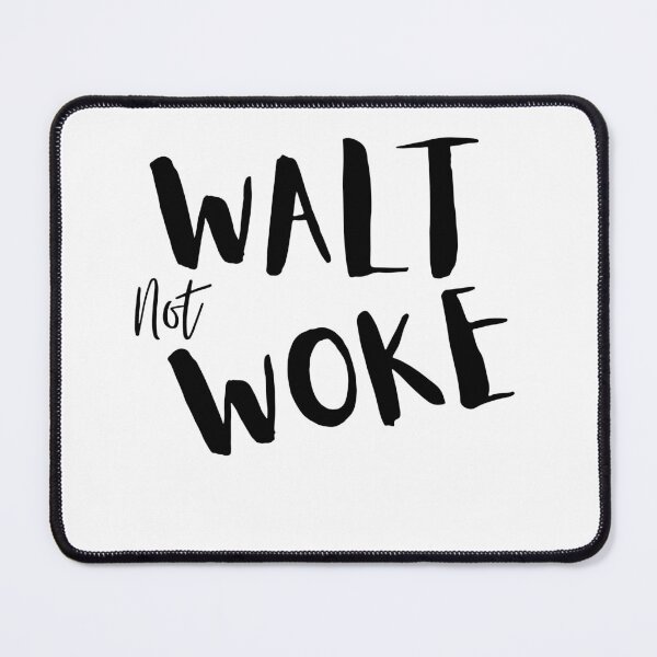 Item preview, Walt Not Woke designed and sold by SheIsAQueen.