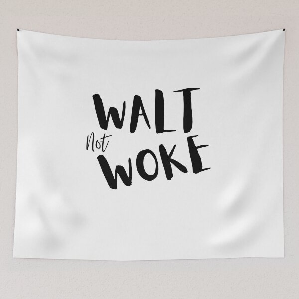 Item preview, Walt Not Woke designed and sold by SheIsAQueen.