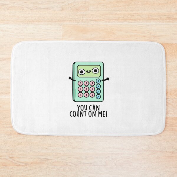 Item preview, You Can Count On Me Funny Calculator Puns  designed and sold by punnybone.