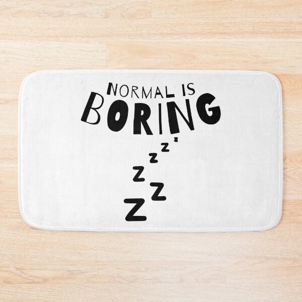 Item preview, Normal Is Boring. designed and sold by That Cheeky Tee.