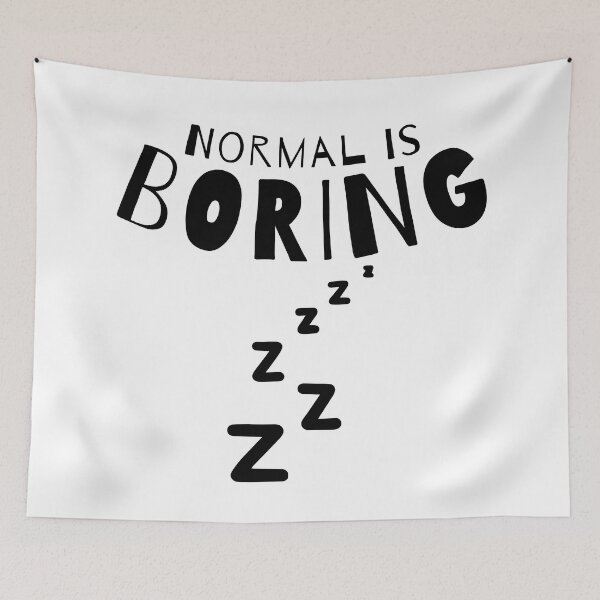 Item preview, Normal Is Boring. designed and sold by That Cheeky Tee.