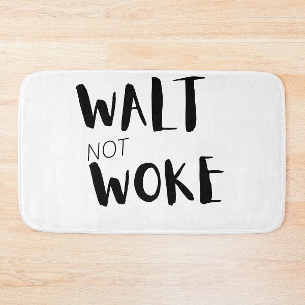 Item preview, Walt Not Woke designed and sold by SheIsAQueen.