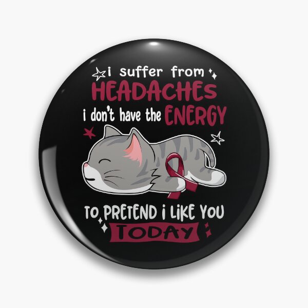 Item preview, Headaches Awareness, I Suffer From Headaches i don't have the ENERGY to Pretend i like you Today designed and sold by Tammyilaria.
