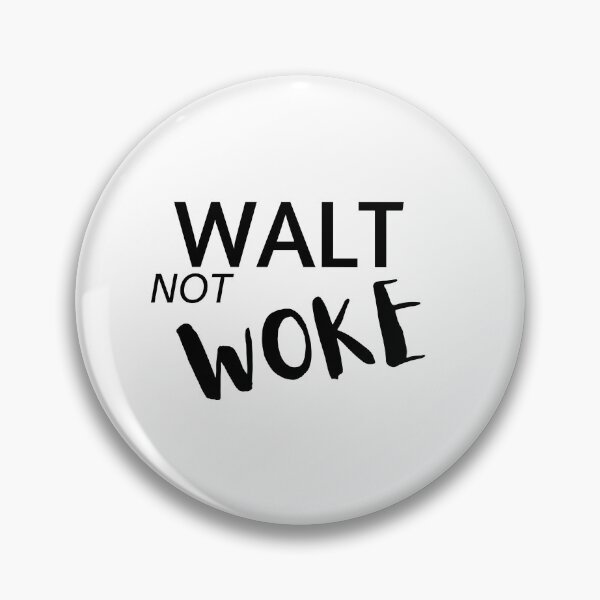 Item preview, Walt Not Woke designed and sold by SheIsAQueen.