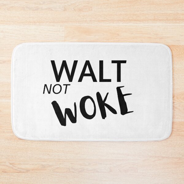 Item preview, Walt Not Woke designed and sold by SheIsAQueen.