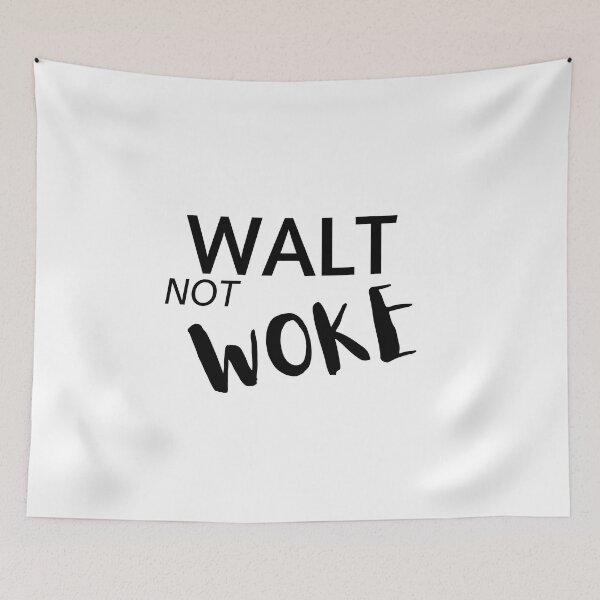 Item preview, Walt Not Woke designed and sold by SheIsAQueen.