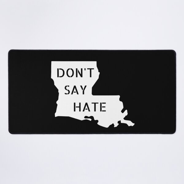 Item preview, Don't Say Hate - Oppose Don't Say Gay - Louisiana Silhouette - LGBTQIA2S+ designed and sold by SayWhatYouFeel.