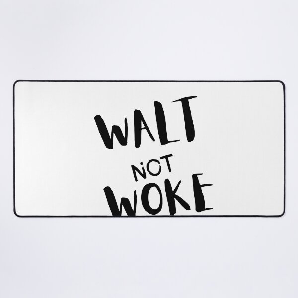 Item preview,  Walt Not Woke designed and sold by SheIsAQueen.