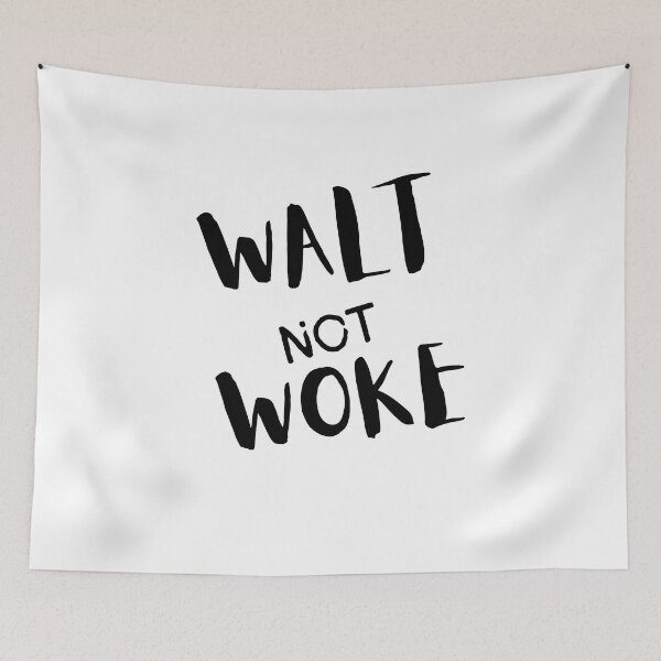 Item preview,  Walt Not Woke designed and sold by SheIsAQueen.